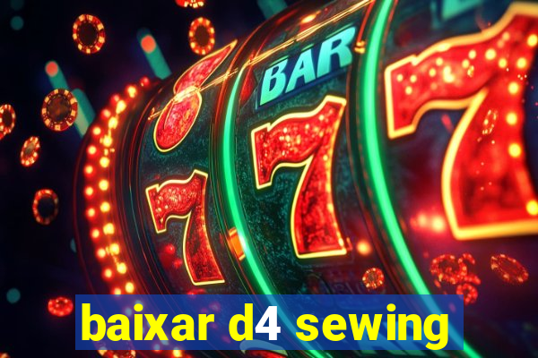 baixar d4 sewing